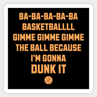 Ba ba ba ba basketballll Sticker